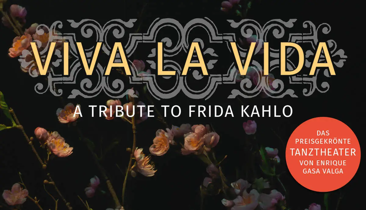 VIVA LA VIDA A tribute to Frida Kahlo 