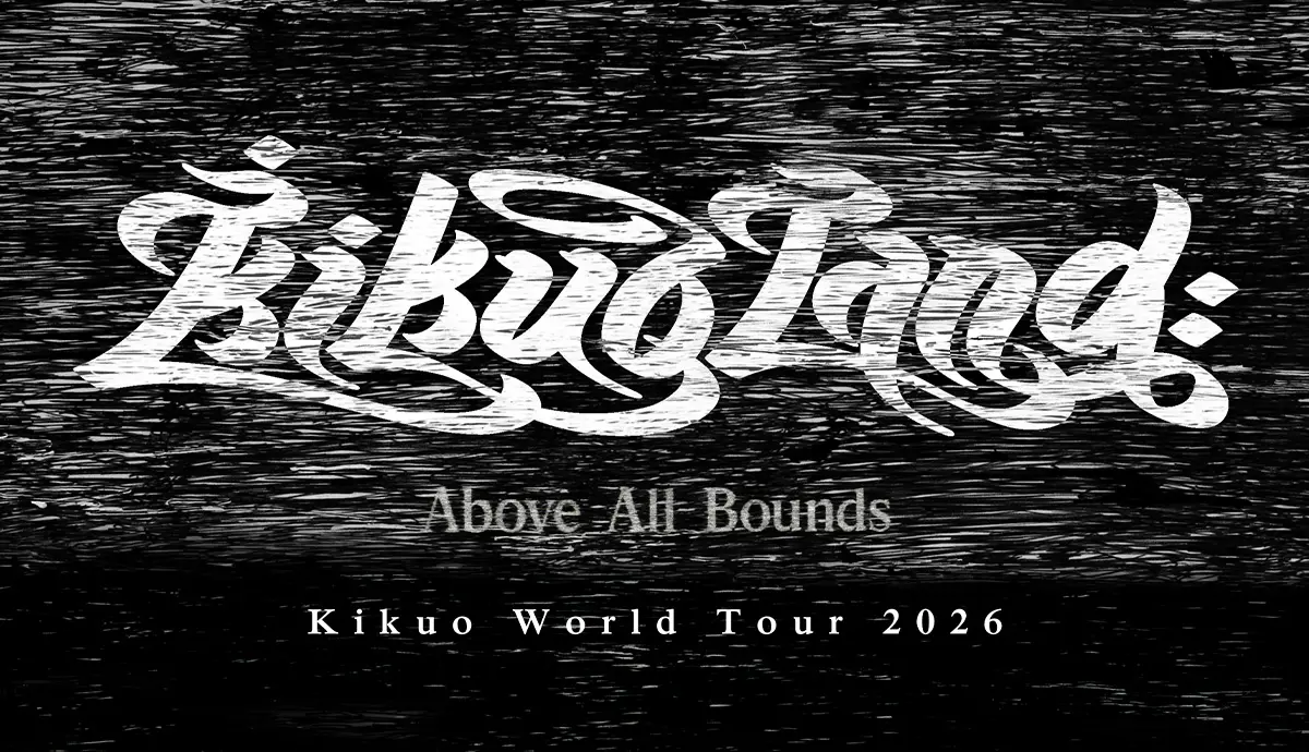 Kikuoland: Above All Bounds World Tour 2026 Semmel Concerts presents: 