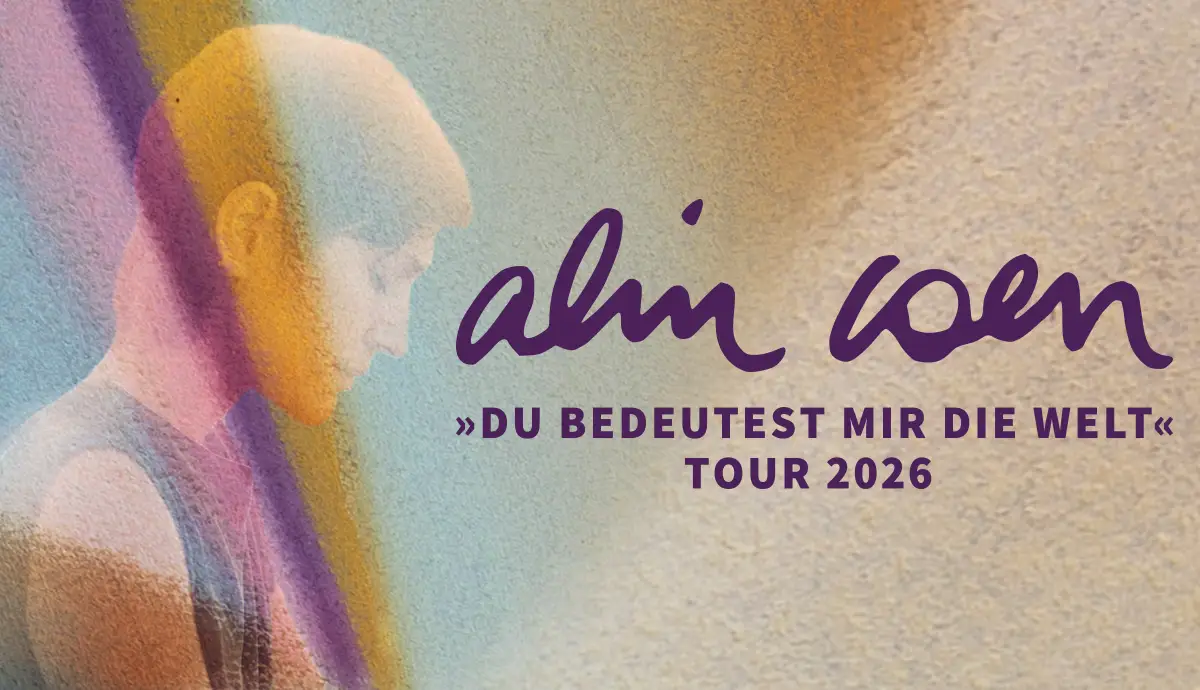 „Du bedeutest mir die Welt“ Tour Einzeltermine Herbst 2026