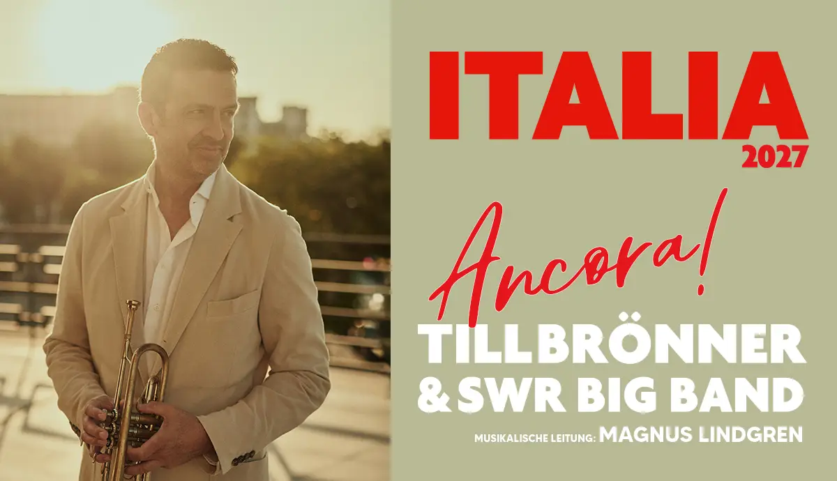 ITALIA - Ancora! & SWR Big Band Tour Frühjahr 2027
