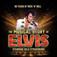 The Musical Story Of ELVIS - LIVE 2025