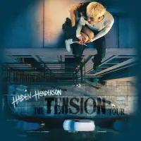 Haiden Henderson - THE TENSION TOUR