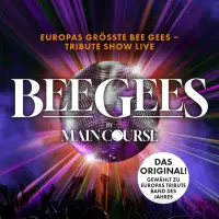 Bee Gees by Maincourse - Europas größte BEE GEES Tribute Show