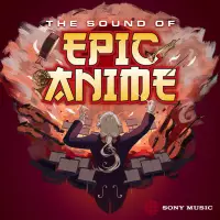 The Sound of Epic Anime -