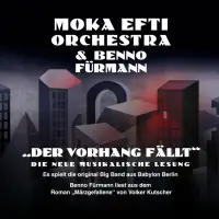 Moka Efti Orchestra - & Benno Fürmann
